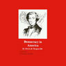Democracy in America (Excerpts) Audiobook, by Alexis de Tocqueville