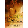 Demons Dance (Unabridged) Audiobook, by Evey Brett