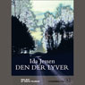 Den der lyver (Its Lying) (Unabridged) Audiobook, by Ida Jessen