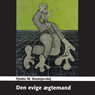 Den evige aegtemand (The Eternal Husband) (Unabridged) Audiobook, by Fjodor M. Dostojevskij