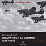 Den nionde april 1940 (April 1940 - The Occupation of Denmark and Norway) (Unabridged) Audiobook, by K. A. Adrup