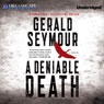 A Deniable Death (Unabridged) Audiobook, by Gerald Seymour