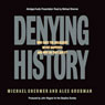 Denying History: Holocaust Denial, Pseudohistory, and How We Know What Happened in the Past (Abridged) Audiobook, by Michael Brant Shermer