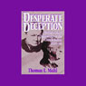 Desperate Deception: British Covert Operations in the United States, 1939-44 (Unabridged) Audiobook, by Thomas E. Mahl