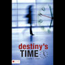 Destinys Time (Unabridged) Audiobook, by Crystal Y. Dixon