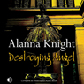 Destroying Angel: A Rose McQuinn Mystery (Unabridged) Audiobook, by Alanna Knight