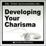 Developing Your Charisma Audiobook, by Dr. Tony Alessandra