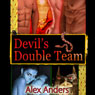 Devils Double Team (Unabridged) Audiobook, by Alex Anders