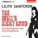 The Devils Right Hand: Dante Valentine, Book 3 (Unabridged) Audiobook, by Lilith Saintcrow