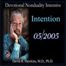 Devotional Nonduality Intensive: Intention Audiobook, by David R. Hawkins