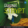 Diagnos: strypt (Diagnosis: Strangled) (Unabridged) Audiobook, by Peter Gissy