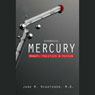 Diagnosis: Mercury: Money, Politics, and Poison (Unabridged) Audiobook, by Jane M. Hightower