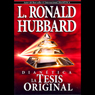 Dianetica: La Tesis Original (Dianetics: The Original Thesis) (Unabridged) Audiobook, by L. Ron Hubbard