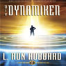 Die Dynamiken (The Dynamics) (Unabridged) Audiobook, by L. Ron Hubbard