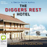 The Diggers Rest Hotel (Unabridged) Audiobook, by Geoffrey McGeachin