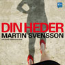 Din heder (Your Honor) (Unabridged) Audiobook, by Martin Svensson