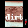 Dirt: The Erosion of Civilizations (Unabridged) Audiobook, by David R. Montgomery