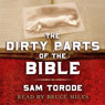 The Dirty Parts of the Bible: A Novel (Unabridged) Audiobook, by Sam Torode