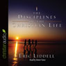 The Disciplines of the Christian Life (Unabridged) Audiobook, by Eric Liddell