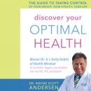Discover Your Optimal Health: The Guide to Taking Control of Your Weight, Your Vitality, Your Life (Unabridged) Audiobook, by Dr. Wayne Scott Andersen