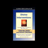 Divine Interventions: True Stories of Mystery and Miracles That Change Lives (Abridged) Audiobook, by Dan Millman