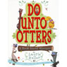 Do Unto Others (A Book About Manners) (Unabridged) Audiobook, by Laurie Keller
