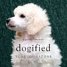 Dogified: A Poodles Memoir (Abridged) Audiobook, by Toni Johnstone