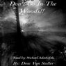 Dont go in the Woods (Unabridged) Audiobook, by Drac Von Stoller