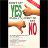 Dont Say Yes When You Want to Say No Audiobook, by Herbert Fensterheim