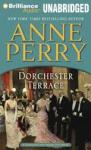 Dorchester Terrace: A Charlotte and Thomas Pitt Novel, Book 27 (Unabridged) Audiobook, by Anne Perry