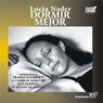 Dormir Mejor (Texto Completo) (Sleep Better (Unabridged)) Audiobook, by Lucia Nader