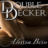 Double Decker (Unabridged) Audiobook, by Alessia Brio