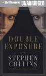 Double Exposure (Unabridged) Audiobook, by Stephen Collins