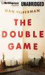 The Double Game (Unabridged) Audiobook, by Dan Fesperman