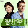 Double Income, No Kids Yet: Baby Blues (Series 2, Episode 5) Audiobook, by David Spicer