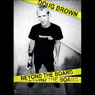 Doug Brown: Beyond the Board (Abridged) Audiobook, by Doug Brown