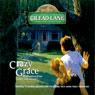Down Gilead Lane, Season 1: Crazy Grace Audiobook, by CBH Ministries