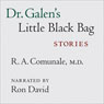 Dr. Galens Little Black Bag: Stories (Unabridged) Audiobook, by R. A. Comunale