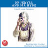 Dr Jekyll and Mr Hyde: An Accurate retelling of a Timeless Classic (Abridged) Audiobook, by Robert Louis Stevenson