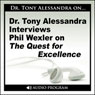 Dr. Tony Alessandra Interviews Phil Wexler on the Quest for Excellence Audiobook, by Phil Wexler