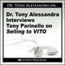 Dr. Tony Alessandra Interviews Tony Parinello on Selling to VITO Audiobook, by Tony Parinello