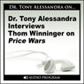 Dr. Tony Alessandra Interviews Thom Winninger on Price Wars Audiobook, by Dr. Tony Alessandra