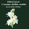 Dracula: Luomo della notte (Abridged) Audiobook, by Brahm Stoker