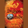 The Dragon Outside (Abridged) Audiobook, by Deana Carmack
