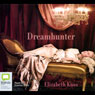 Dreamhunter (Unabridged) Audiobook, by Elizabeth Knox