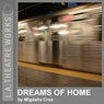 Dreams of Home (Dramatized) Audiobook, by Migdalia Cruz