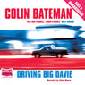 Driving Big Davie (Unabridged) Audiobook, by Colin Bateman