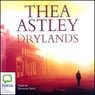 Drylands (Unabridged) Audiobook, by Thea Astley