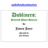 Dubliners - Selected Short Stories Audiobook, by James Joyce