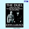 The Duel: The 80-Day Struggle Between Churchill and Hitler (Unabridged) Audiobook, by John Lukacs